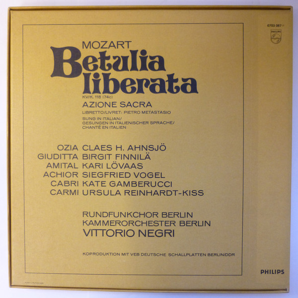 Wolfgang Amadeus Mozart , Rundfunkchor Berlin , Kammerorchester Berlin , Vittorio Negri , Birgit Finnilä , Kari Lövaas , Claes-Håkan Ahnsjö , Kate Gamberucci , Siegfried Vogel - Betulia Liberata | Philips (6703 087 [61]) - 2