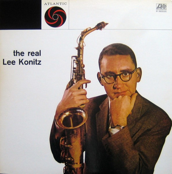 Lee Konitz - The Real Lee Konitz | Atlantic (AMCY-1014) - 4 Lee Konitz - The Real Lee Konitz | Atlantic (AMCY-1014) - 4