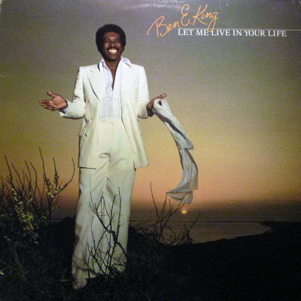 Ben E. King - Let Me Live In Your Life | Atlantic (SD 19200)