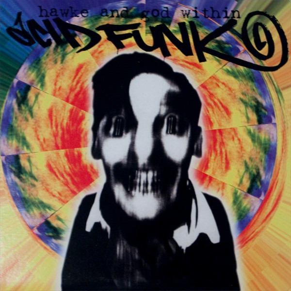Hawke And God Within - Acid Funk | Hardkiss (HK 009)
