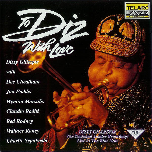 Dizzy Gillespie - To Diz, With Love (Live At The Blue Note) | Telarc (CD-83307)