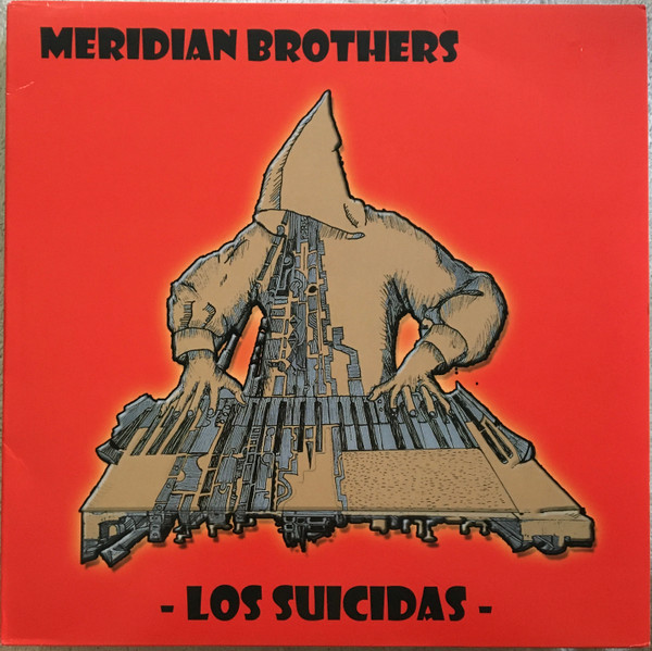 Meridian Brothers - Los Suicidas | Soundway (SNDWLP078)