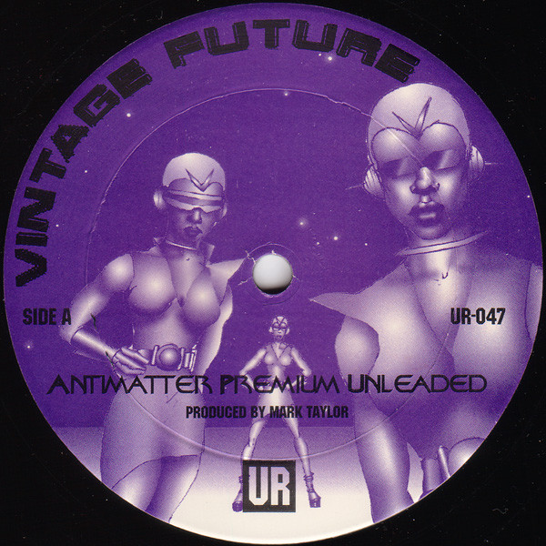 Vintage Future - Antimatter Premium Unleaded / Frequency Snowstorm | Underground Resistance (UR-047)