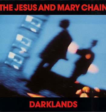 The Jesus And Mary Chain - Darklands | Blanco Y Negro (25656-1) - main