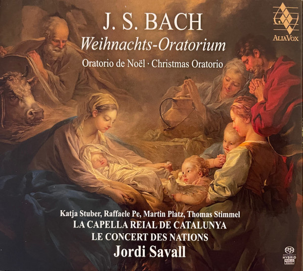 Jordi Savall , Le Concert Des nations , La Capella Reial De Catalunya , Katja Stuber , Raffaele Pe , Martin Platz , Thomas Stimmel - J.S. Bach.  Weihnachts-Oratorium/Oratorio de Noël/Christmas Oratorio | Alia Vox (AVSA 9940)