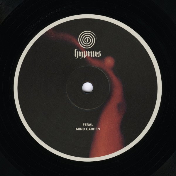Feral - Mind Garden | Hypnus Records (HYPNUS040) - 2 Feral - Mind Garden | Hypnus Records (HYPNUS040) - 2