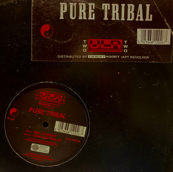 Pure Tribal - Feel Alright / Can You Feel It | Underground Level Recordings (ULRT 2005)