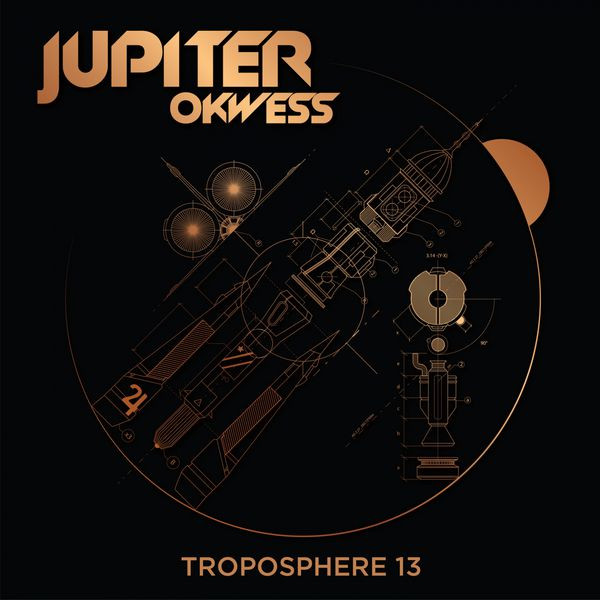 Jupiter & Okwess - Troposphère 13 | Zamora Label (ZAMEDLP14491) - main Jupiter & Okwess - Troposphère 13 | Zamora Label (ZAMEDLP14491) - main
