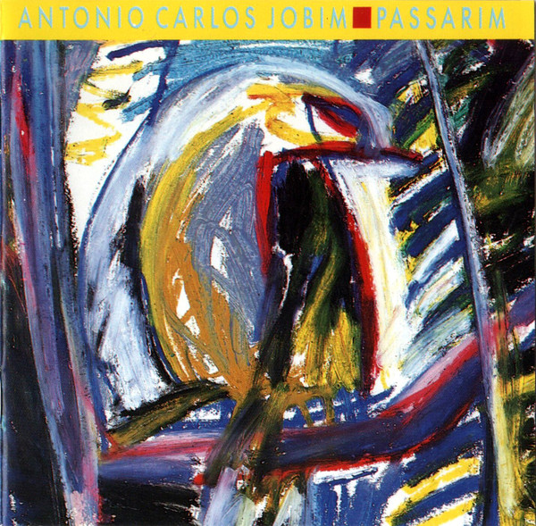 Antonio Carlos Jobim - Passarim | Verve Records (833 234-2) - main