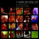 Neil Finn & Friends - 7 Worlds Collide - Live At The St. James | Nettwerk (0 6700 30258 2 9)