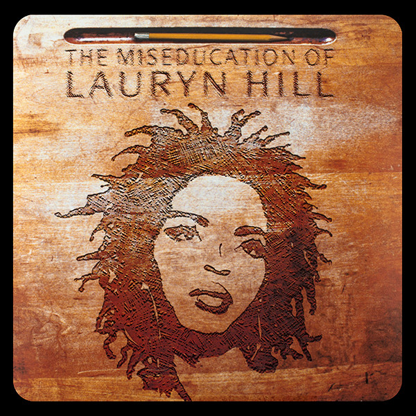 Lauryn Hill - The Miseducation Of Lauryn Hill | Ruffhouse Records (88875021571)