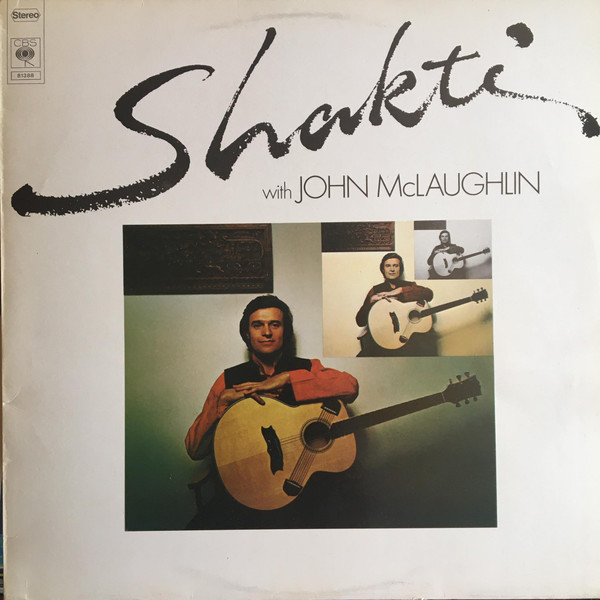 Shakti With John McLaughlin - Shakti With John McLaughlin | CBS (CBS 81388) - main Shakti With John McLaughlin - Shakti With John McLaughlin | CBS (CBS 81388) - main