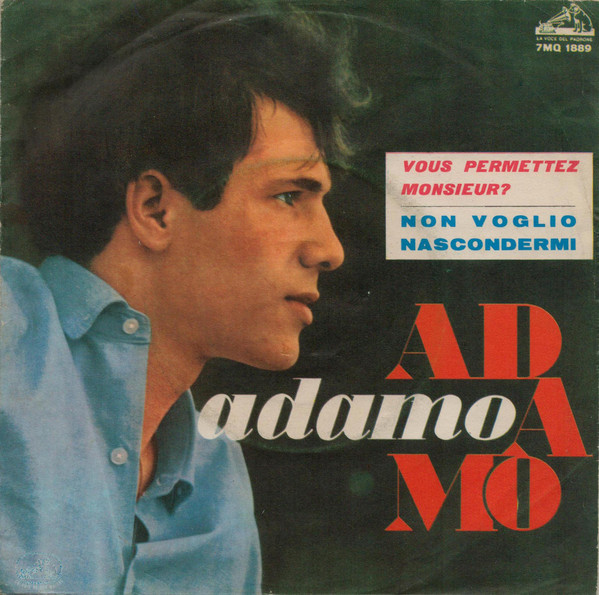 Adamo - Vous Permettez, Monsieur? / Non Voglio Nascondermi | La Voce Del Padrone (7MQ 1889)