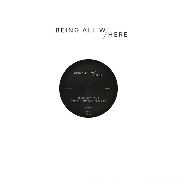 Robert Monarch - Perdu EP | Being All Here Records (BAV003) - main