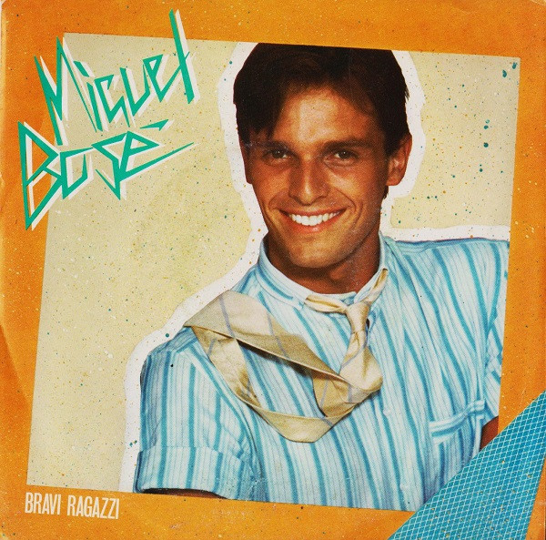Miguel Bosé - Bravi Ragazzi | CBS (CBS A 2450) - main