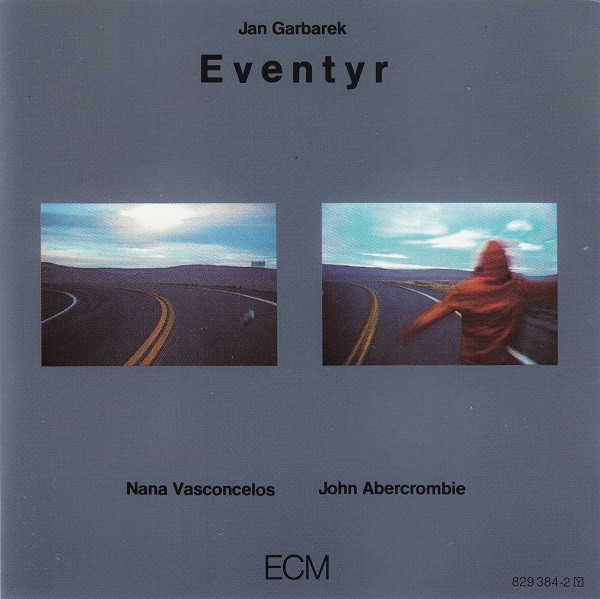Jan Garbarek , Naná Vasconcelos , John Abercrombie - Eventyr | ECM Records (ECM 1200)