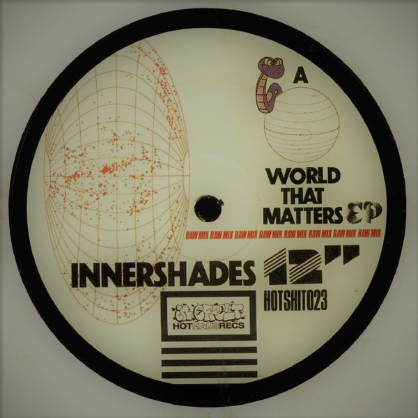 Innershades - A World That Matters EP | Hot Haus Recs (HOTSHIT023)
