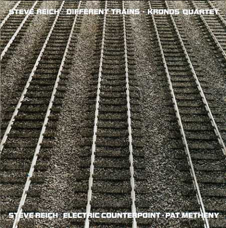 Steve Reich - Kronos Quartet / Pat Metheny - Different Trains / Electric Counterpoint | Elektra Nonesuch (7559-79176-2) - main