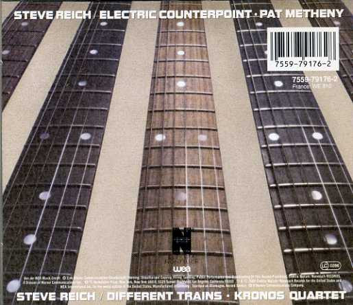 Steve Reich - Kronos Quartet / Pat Metheny - Different Trains / Electric Counterpoint | Elektra Nonesuch (7559-79176-2) - 2