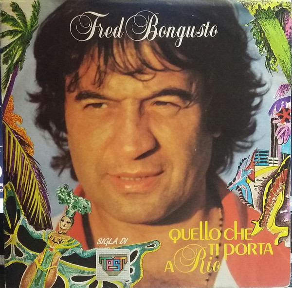 Fred Bongusto - Quello Che Ti Porta A Rio | Ricordi (SRL 10995) - main