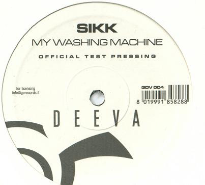 Sikk - My Washing Machine | Go Deeva Records (GDV 004) - main