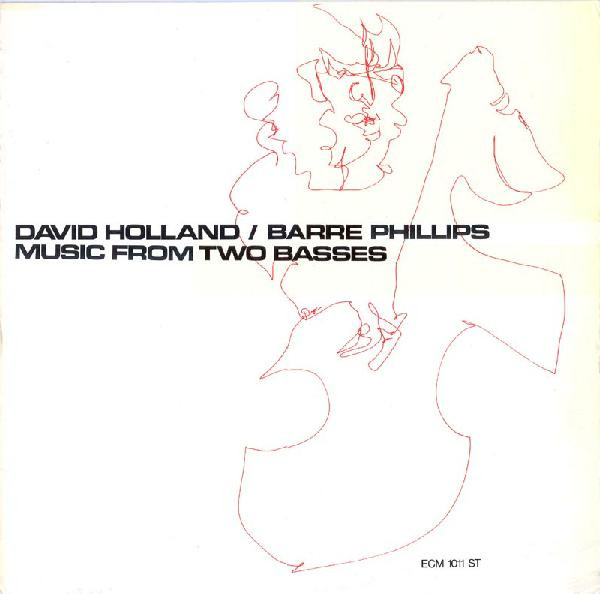 Dave Holland / Barre Phillips - Music From Two Basses | ECM Records (ECM 1011 ST)