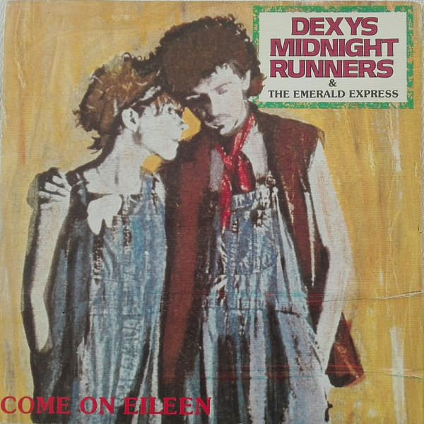 Dexys Midnight Runners & The Emerald Express - Come On Eileen | Mercury (6059 551) Dexys Midnight Runners & The Emerald Express - Come On Eileen | Mercury (6059 551)
