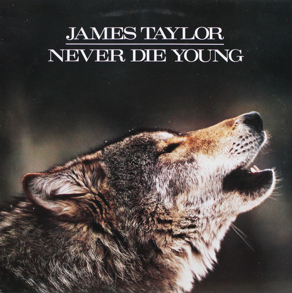 James Taylor - Never Die Young | CBS (CBS 460434 1)