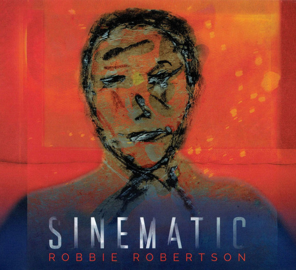 Robbie Robertson - Sinematic | UMe (B0030705-02) - 3