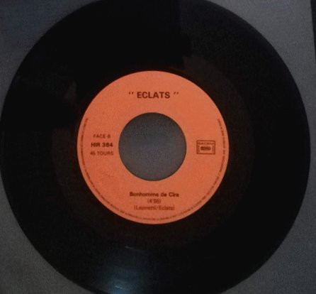 Eclats - Les Chemins De La Liberte / Bonhomme De Cire | Not On Label (Eclats Self-released) (HIR 384) - 3 Eclats - Les Chemins De La Liberte / Bonhomme De Cire | Not On Label (Eclats Self-released) (HIR 384) - 3