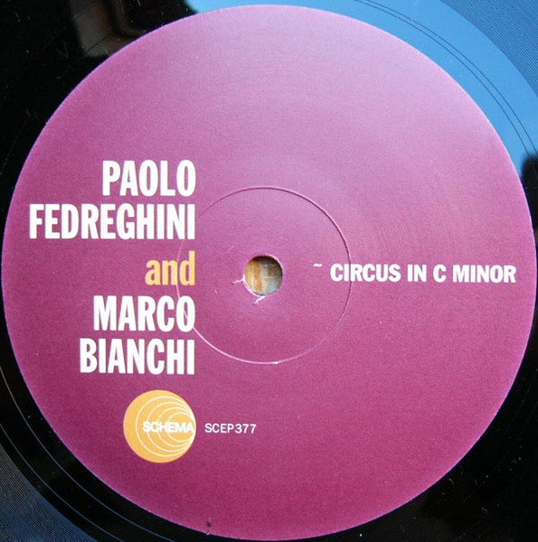 Paolo Fedreghini & Marco Bianchi - Circus In C Minor / Urban Savage | Schema (SCEP 377) - 3