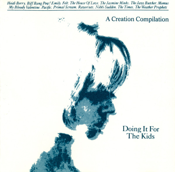 Various - Doing It For The Kids | Creation Records (CRELP 037CD) - main Various - Doing It For The Kids | Creation Records (CRELP 037CD) - main