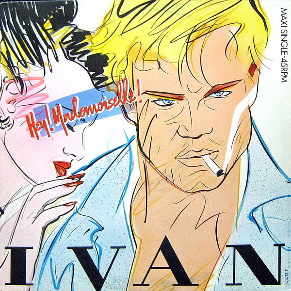 Ivan - Hey! Mademoiselle! | CBS (CBSA 12.7174)