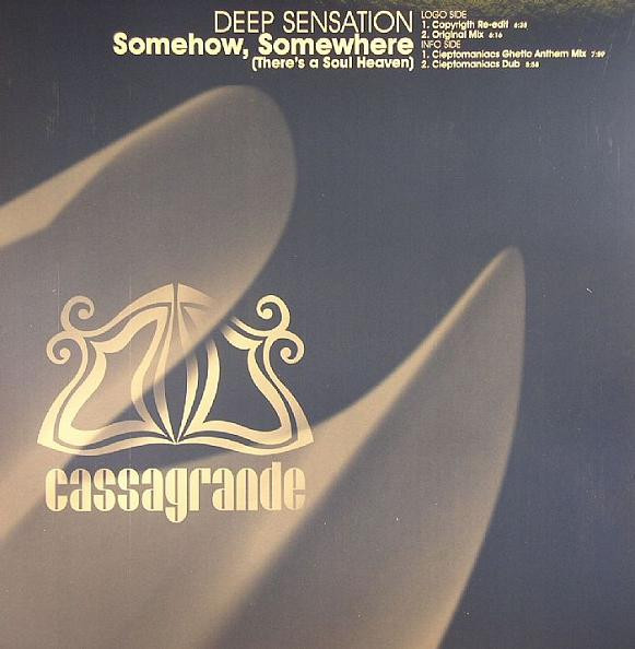 Deep Sensation - Somehow, Somewhere (There's A Soul Heaven) | Cassagrande (CSG-1160MX)