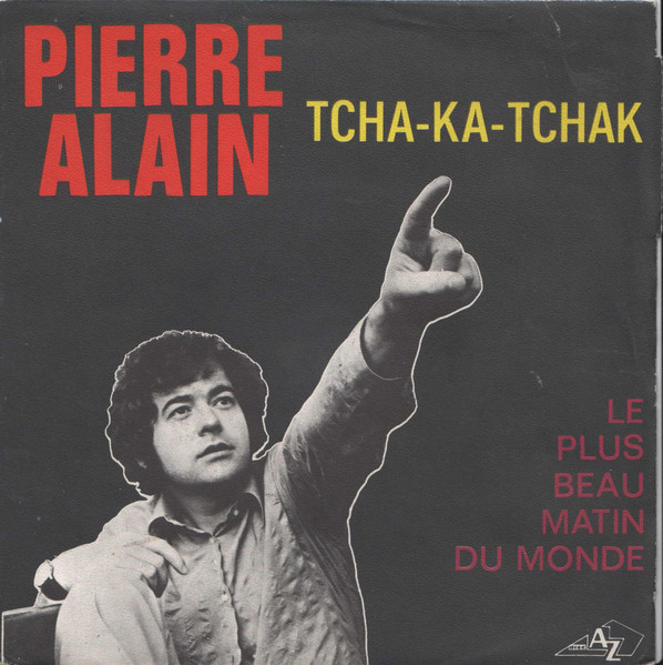 Pierre Alain - Tcha-ka-tchak | Disc'Az (SG 321) - main