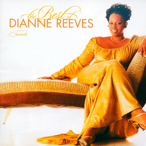 Dianne Reeves - The Best Of Dianne Reeves | Blue Note (7243 5 35867 2 0) - main