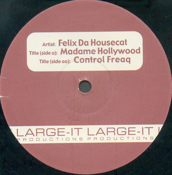 Felix Da Housecat - Madame Hollywood / Control Freaq | Large-IT Productions (LGT 8016) - 3 Felix Da Housecat - Madame Hollywood / Control Freaq | Large-IT Productions (LGT 8016) - 3