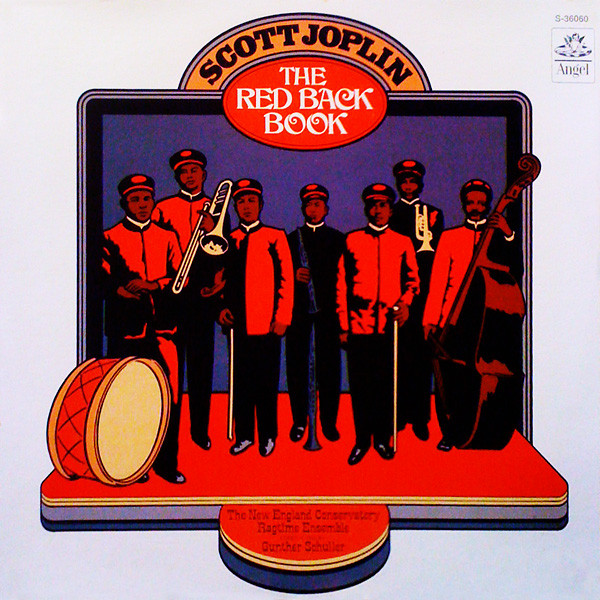 Scott Joplin - The New England Conservatory Ragtime Ensemble Conducted By Gunther Schuller - The Red Back Book | Angel Records (S-36060)