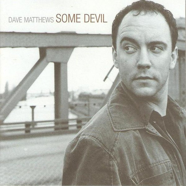 Dave Matthews - Some Devil | RCA (RCA 82876 56198-2)