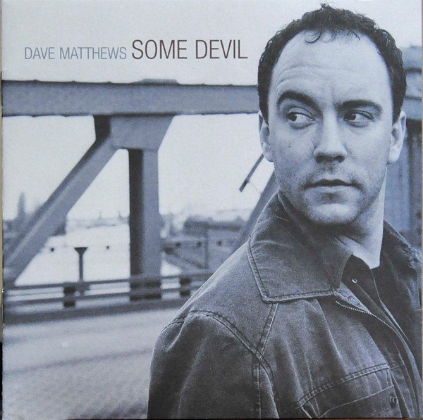 Dave Matthews - Some Devil | RCA (RCA 82876 56198-2) - 2 Dave Matthews - Some Devil | RCA (RCA 82876 56198-2) - 2