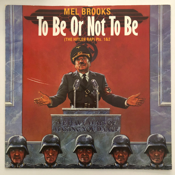 Mel Brooks - To Be Or Not To Be (The Hitler Rap) Pts. 1&2 | Island Records (12 IS 158) - main Mel Brooks - To Be Or Not To Be (The Hitler Rap) Pts. 1&2 | Island Records (12 IS 158) - main