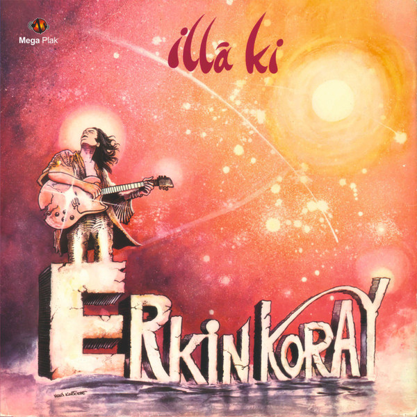 Erkin Koray - İllâ Ki | Mega Plak (INP 055) - main