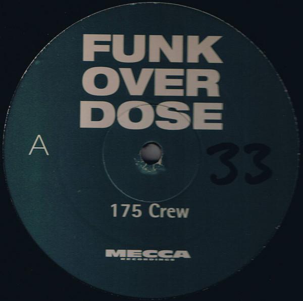 175 Crew - Funk Over Dose / Rippin Up Shows | Mecca Recordings (MECP 003) - main 175 Crew - Funk Over Dose / Rippin Up Shows | Mecca Recordings (MECP 003) - main