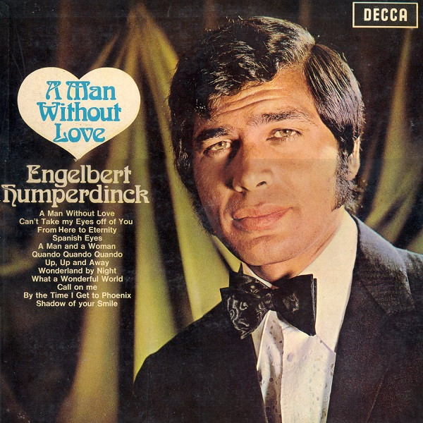 Engelbert Humperdinck - A Man Without Love | Decca (LK 4939)