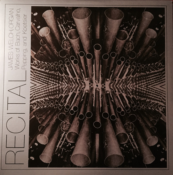 Johann Sebastian Bach , João de Sousa Carvalho , Ernst Pepping , Jan Koetsier - James B. Welch - Recital (Works Of Bach, Carvalho, Pepping, And Koetsier) | Wilson Audio (W-278) Johann Sebastian Bach , João de Sousa Carvalho , Ernst Pepping , Jan Koetsier - James B. Welch - Recital (Works Of Bach, Carvalho, Pepping, And Koetsier) | Wilson Audio (W-278)