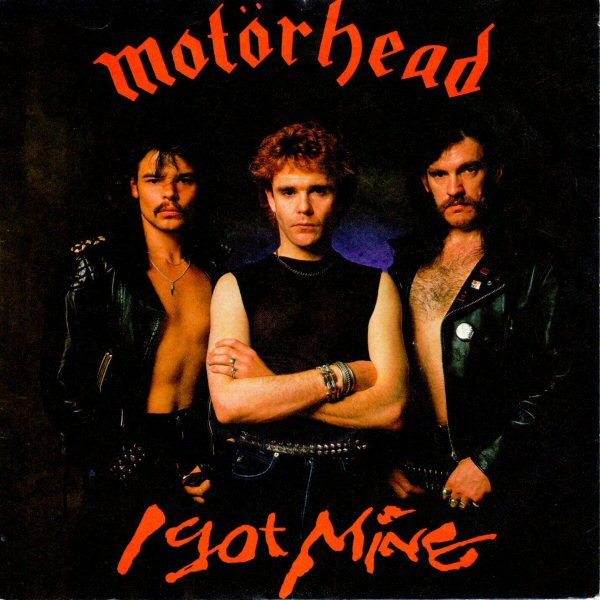 Motörhead - I Got Mine | Bronze (BRO 165) Motörhead - I Got Mine | Bronze (BRO 165)