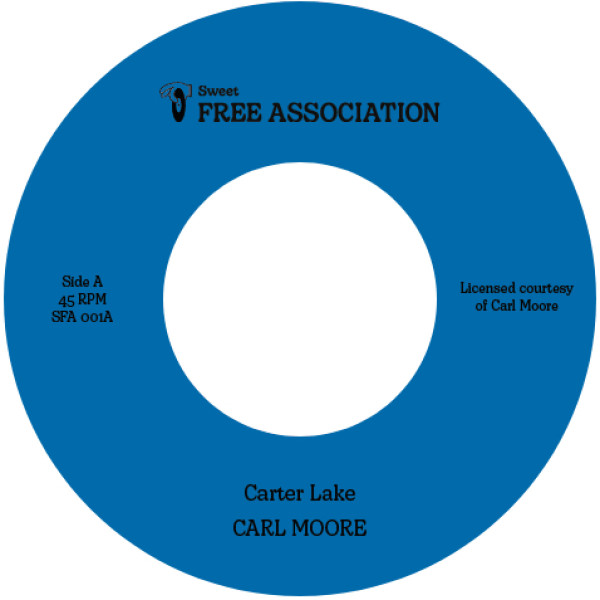 Carl Moore - Carter Lake | Sweet Free Association (SFA001)