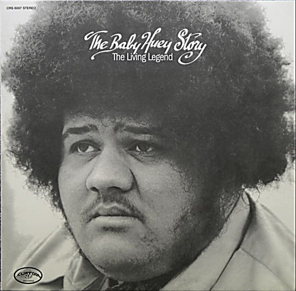 Baby Huey - The Baby Huey Story - The Living Legend | Curtom (CRS 8007) - main Baby Huey - The Baby Huey Story - The Living Legend | Curtom (CRS 8007) - main