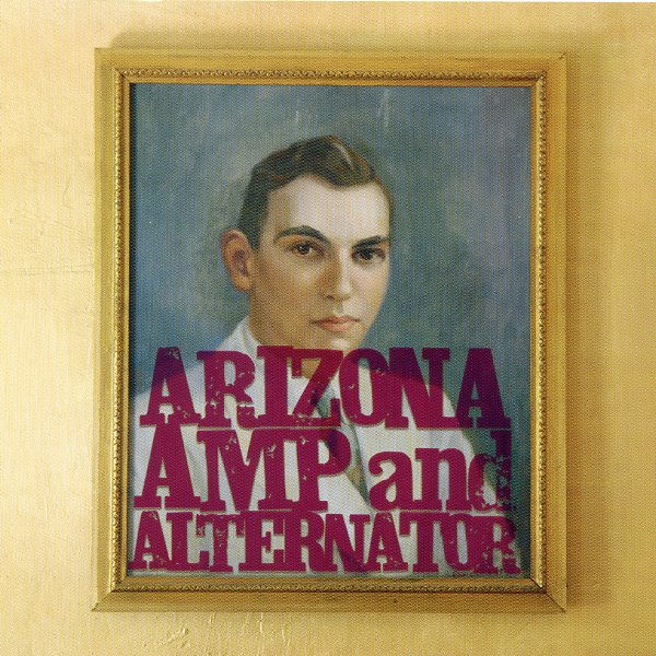 Arizona Amp And Alternator - Arizona Amp And Alternator | Thrill Jockey (thrill166)