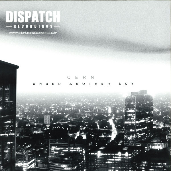 Cern - Under Another Sky Album Part 1 | Dispatch Recordings (DISCELP0011) - 2 Cern - Under Another Sky Album Part 1 | Dispatch Recordings (DISCELP0011) - 2